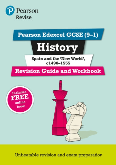 Pearson REVISE Edexcel GCSE History Spain and the New World Revision Guide and Workbook incl. online revision and quizzes  for 2025 and 2026 exams