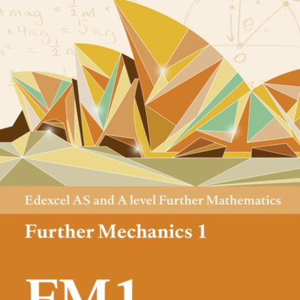 Edexcel AS and A level Further Mathematics Further Mechanics 1 Textbook  ebook