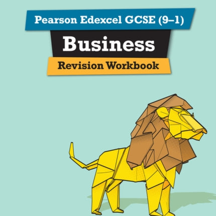 Pearson REVISE Edexcel GCSE (9-1) Business Revision Workbook: For 2024 and 2025 assessments and exams (REVISE Edexcel GCSE Business 2017)