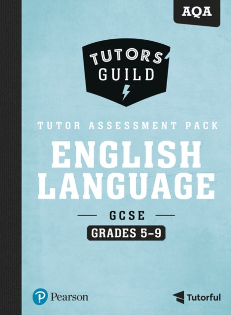 Tutors Guild AQA GCSE 91 English Language Grades 59 Tutor Assessment Pack