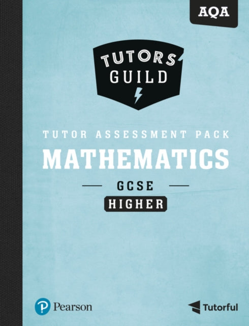 Tutors Guild AQA GCSE 91 Mathematics Higher Tutor Assessment Pack