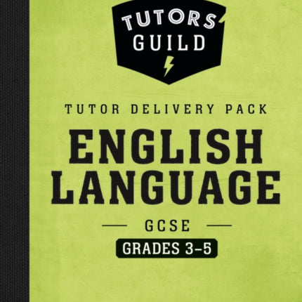 Tutors Guild Edexcel GCSE 91 English Language Grades 35 Tutor Delivery Pack