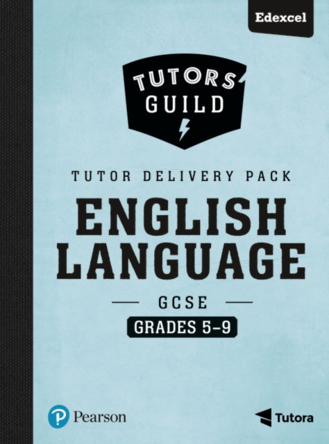 Tutors Guild Edexcel GCSE 91 English Language Grades 59 Tutor Delivery Pack