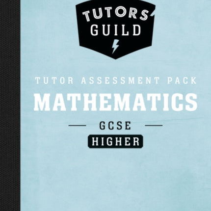 Tutors Guild Edexcel GCSE 91 Mathematics Higher Tutor Assessment Pack