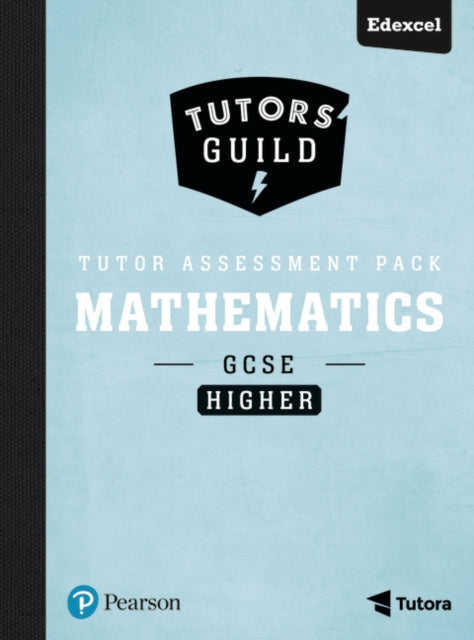 Tutors Guild Edexcel GCSE 91 Mathematics Higher Tutor Assessment Pack