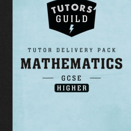 Tutors Guild Edexcel GCSE 91 Mathematics Higher Tutor Delivery Pack