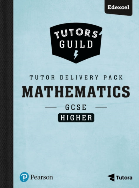 Tutors Guild Edexcel GCSE 91 Mathematics Higher Tutor Delivery Pack