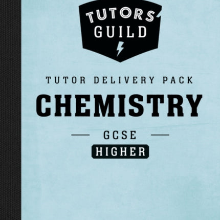 Tutors Guild AQA GCSE 91 Chemistry Higher Tutor Delivery Pack