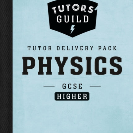 Tutors Guild AQA GCSE 91 Physics Higher Tutor