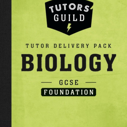 Tutors Guild AQA GCSE 91 Biology Foundation Tutor Delivery Pack