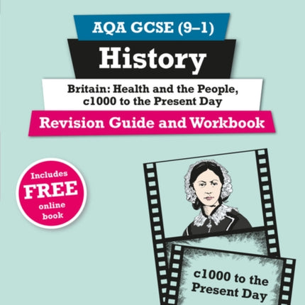 Pearson REVISE AQA GCSE History Britain Health and the people c1000 to the present day Revision Guide and Workbook incl. online revision and quizzes  for 2025 and 2026 exams