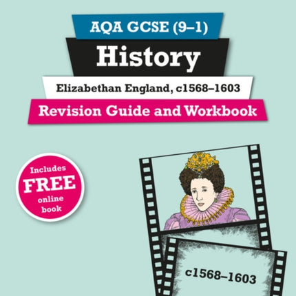 Pearson REVISE AQA GCSE History Elizabethan England c15681603 Revision Guide and Workbook incl. online revision and quizzes  for 2025 and 2026 exams