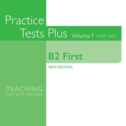 Cambridge English Qualifications: B2 First Practice Tests Plus Volume 1 with key