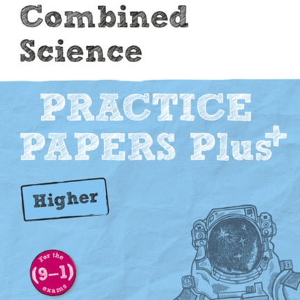 Pearson REVISE Edexcel GCSE (9-1) Combined Science Higher Practice Papers Plus: For 2024 and 2025 assessments and exams (Revise Edexcel GCSE Science 16)