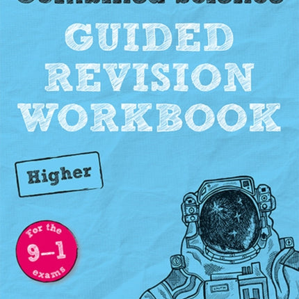 Pearson REVISE Edexcel GCSE (9-1) Combined Science Higher Guided Revision Workbook: For 2024 and 2025 assessments and exams (REVISE Edexcel GCSE Science 16)