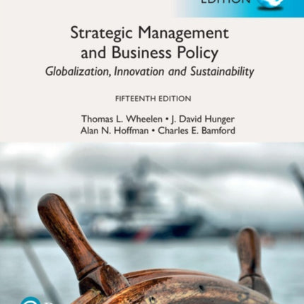 Strategic Management and Business Policy: Globalization, Innovation and Sustainability, Global Edition