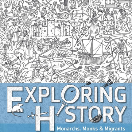 Exploring History Student Book 1: Monarchs, Monks and Migrants