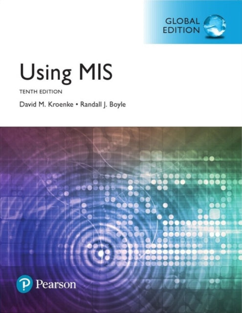 Using MIS Global Edition  MyLab MIS with Pearson eText Package