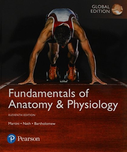 Fundamentals of Anatomy  Physiology plus Pearson Mastering AP with Pearson eText Global Edition