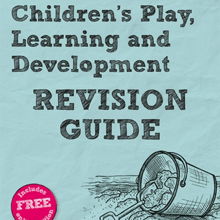 Pearson REVISE BTEC National Childrens Play Learning and Development Revision Guide inc online edition  for 2025 exams