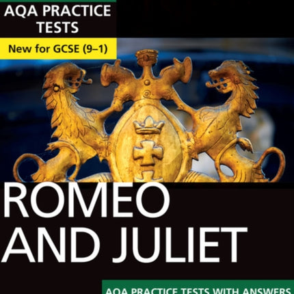 Romeo and Juliet AQA Practice Tests York Notes