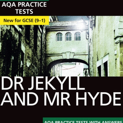 Dr Jekyll and Mr Hyde AQA Practice Tests with