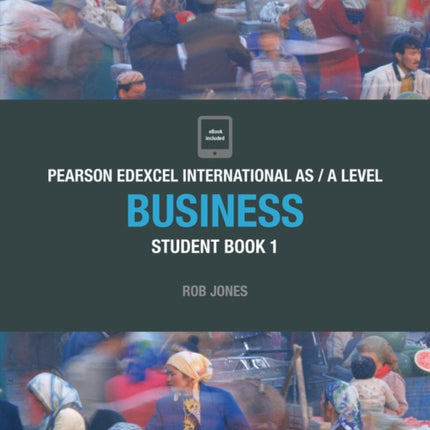 Pearson Edexcel International AS Level Business Student Book