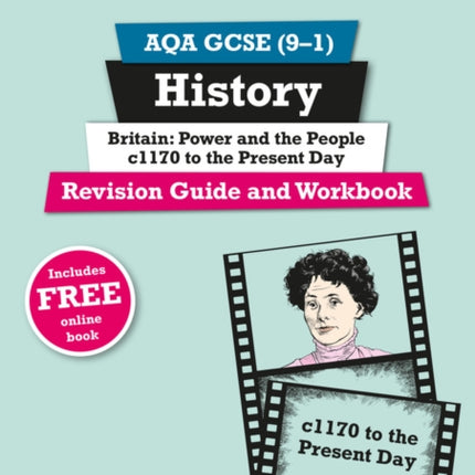 Pearson REVISE AQA GCSE History Britain Power and the people c1170 to the present day Revision Guide and Workbook incl. online revision and quizzes  for 2025 and 2026 exams