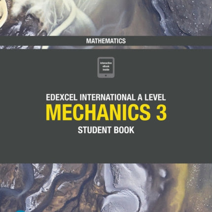 Pearson Edexcel International A Level Mathematics Mechanics 3 Student Book