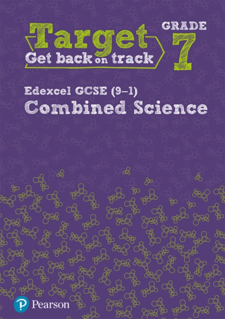 Target Grade 7 Edexcel GCSE 91 Combined Science