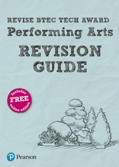 Pearson REVISE BTEC Tech Award Performing Arts Revision Guide incl. online revision  for 2025 exams