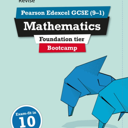 Pearson REVISE Edexcel GCSE Maths (9-1) Foundation Bootcamp: For 2024 and 2025 assessments and exams (REVISE Edexcel GCSE Maths 2015)