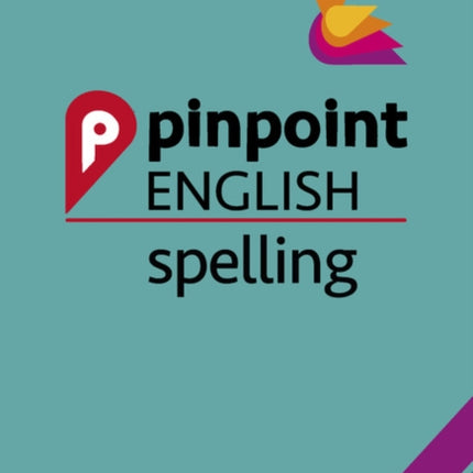 Pinpoint English Spelling Years 3 and 4: Photocopiable Targeted Practice