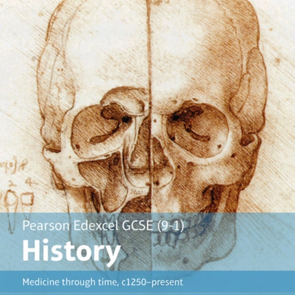 Edexcel GCSE (9-1) History Foundation Medicine through time, c1250-present Student Book