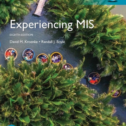 Experiencing MIS Global Edition Global Edition