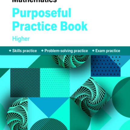 Pearson Edexcel GCSE (9-1) Mathematics: Purposeful Practice Book - Higher