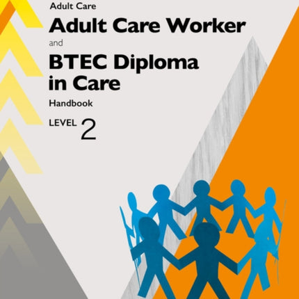 Apprenticeship Adult Care Worker and BTEC Diploma in Care Level 2 Handbook  ActiveBook