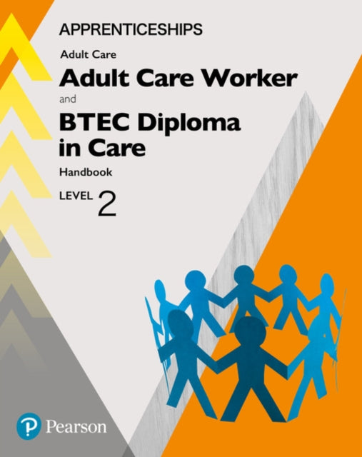 Apprenticeship Adult Care Worker and BTEC Diploma in Care Level 2 Handbook  ActiveBook