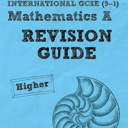 Pearson Edexcel International GCSE 91 Mathematics A Revision Guide  Higher