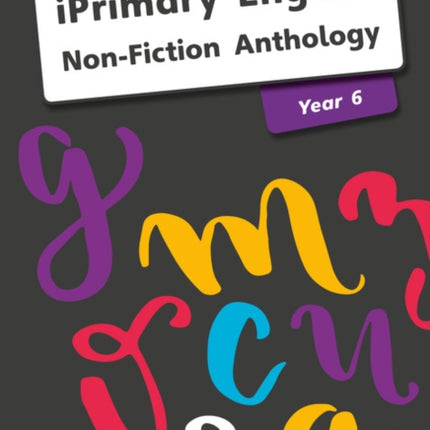 iPrimary English Anthology Year 6 NonFiction