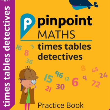 Pinpoint Maths Times Tables Detectives Year 3: Practice Book