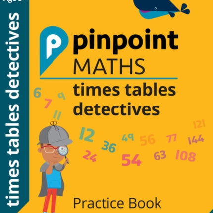 Pinpoint Maths Times Tables Detectives Year 4: Practice Book