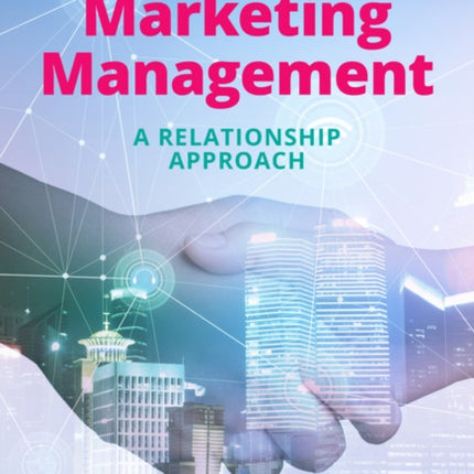 Marketing Management: A relationship approach