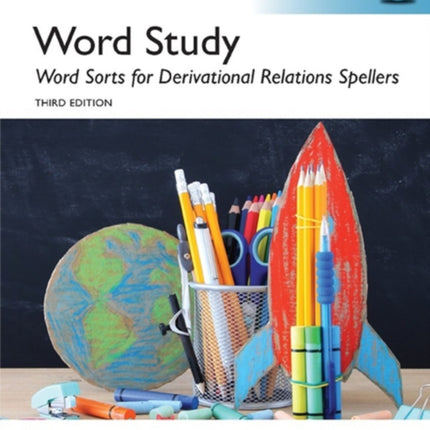Word Study Word Sorts for Derivational Relations