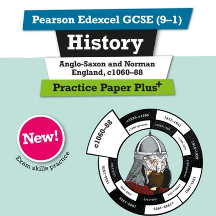 Pearson REVISE Edexcel GCSE History Anglo-Saxon and Norman England, c1060-88 Practice Paper Plus - 2023 and 2024 exams