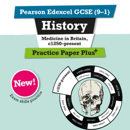 Pearson REVISE Edexcel GCSE History Medicine in Britain, c1250-present Practice Paper Plus - 2023 and 2024 exams