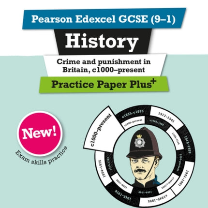 Pearson REVISE Edexcel GCSE History Crime and Punishment in Britain, c1000-Present Practice Paper Plus - 2023 and 2024 exams