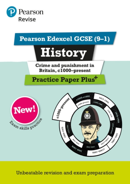 Pearson REVISE Edexcel GCSE History Crime and Punishment in Britain, c1000-Present Practice Paper Plus - 2023 and 2024 exams