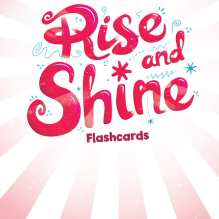 Rise and Shine Level 4 Flashcards