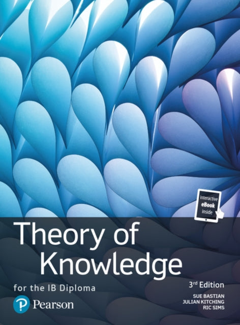 Theory of Knowledge for the IB Diploma TOK for the IB Diploma Pearson International Baccalaureate Diploma International Editions